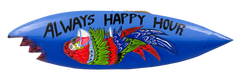 Wood Surf Board Sign - Always Happy Hour 60cm